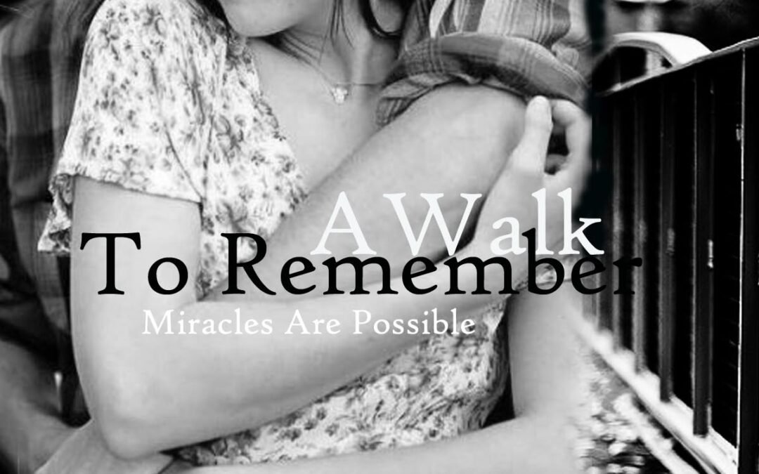 A WALK TO REMEMBER